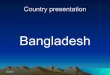 Bangladesh - Land Watch Asia · • Weak land tenure system, inadequate land use policy, in access of poor, indigenous, women to productive resources. Weak local government: • Influenced