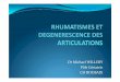 Dr Michael WILLERY Pôle Gériatrie CH ROUBAIXentreide.free.fr/cours/2a/ue27s4/RHUMATISMES ET...superficielle de la capacitédes chondrocytesàsynthétiser des ... Conséquences sur
