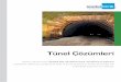 Tünel Çözümleri - İstanbul Teknik · çelik hasır – shotcrete koruyucu tabakası seçilirse; projeye göre çelik hasırları yüzeye sabitlemek maksadıyla kullanılan demirlerin