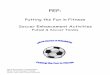Futsal & Soccer Tennis - School District of Philadelphia...Futsal Futsal focuses on the development of the student and the fundamentals of the game of soccer. Futsal is played between