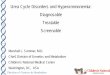 Urea Cycle Disorders and Hyperammonemia: …...Urea Cycle Disorders and Hyperammonemia: Diagnosable Treatable Screenable Marshall L. Summar, M.D. Chief, Division of Genetics and Metabolism