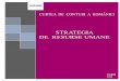 CURTEA DE CONTURI A ROMÂNIEI · Strategia de resurse umane a Curții de Conturi 2016-2020 6/18 10.06.2016 2.2. Scopul Prezenta strategie de resurse umane stabileşte misiunea Curții