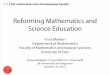 Reforming Mathematics and Science EducationReforming Mathematics and Science Education Knut Mørken Department of Mathematics Faculty of Mathematics and Natural Sciences University