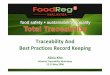Traceability and Best Practices Record Keeping R3 · in ISO 22005:2007 ISO 22005:2007 was established by International Organization for Standardization (ISO). It specifies the basic
