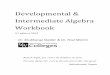 Developmental & Intermediate Algebra Workbookpages.uwc.edu/shubhangi.stalder/Workbook UWM Summer 2015 second edition.pdfDevelopmental & Intermediate Algebra Workbook 2nd edition, 2015