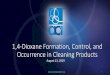 1,4-Dioxane Formation, Control, and Occurrence in Cleaning ... · 21/08/2019  · •Attributes of Ingredients •1,4-Dioxane in Ingredients •Formation ... laundry detergent, surface