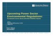 Upcoming Power Sector Ei tlR ltiEnvironmental Regulations 11 NPCC... · 2011-08-11 · Upcoming Power Sector Ei tlR ltiEnvironmental Regulations: Framing the issues about potential