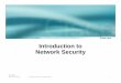 Introduction to Network Security - Semantic Scholar...• Security Year in Review Slammer, et. al. • Security Policy Setting a Good Foundation • Extended Perimeter Security Define