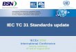IEC TC 31 Standards update - iecex.com · • Sr. Product Certification Specialist ... IEC 60079-2 Pressurization Ex p. IEC 60079-5 Powder filling Ex q. IEC 60079-6 Oil immersion