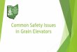 Common Safety Issues in Grain Elevators · 2019-12-19 · checklist evaluation approach ... Areas within 35 feet of inside bucket elevators. “a bucket elevator that has the boot