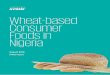 Wheat-based Consumer Foods in Nigeria · Central Bank of Nigeria (CBN) in recent times, including the expected modalities of the proposed flexible exchange rate regime, continue to