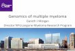Gareth J Morgan Director NYULangone Myeloma Research …plan.medone.co.kr/70_icksh2019/data/PL03-2_Gareth_J... · 2019-06-27 · 16q23 (c-MAF) 5%. Translocation Cyclin-D classification