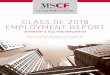 CLASS OF 2018 EMPLOYMENT REPORT...CLASS OF 2018 EMPLOYMENT REPORT INTERNSHIP & FULL-TIME EMPLOYMENT 2018 FULL-TIME AND INTERNSHIP STATISTICS ARE FOR MSCF STUDENTS WHO GRADUATED IN
