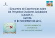 I Encuentro de Experiencias sobre los Proyectos Escolares ... · I Encuentro de Experiencias sobre los Proyectos Escolares Saludables (Edición 1). Cuenca. 14 de noviembre de 2018