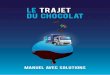 Le trajet du chocolat...LE TRAJET DU CHOCOLAT - MANUEL DE L'ENSEIGNANT 3 le trajet du chocolat Un dossier éducatif gratuit pour vos cours sur le trans-port et la logistique destinés