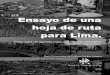 Ensayo de una hoja de ruta para Lima: Propuesta de agenda ...Ensayo de una hoja de ruta para Lima: Propuesta de agenda para una gestión duradera 7 I. La gestión del territorio 1.1
