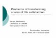Problems of transforming scales of life satisfaction-print · Problems of transforming scales of life satisfaction Sergiu Bl tescu University of Oradea bsergiu@uoradea.ro Euromodule