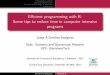 Efficient programming with R: Some tips to reduce time in ...jornades.uab.cat/consultoriaestadistica/sites... · Some tips to reduce time in computer intensive programs Josep A.Sanchez-Espigares