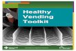 Healthy Vending Toolkit - Alberta Health Services · In this toolkit, vending machines are defined as automated machines that dispense food and drinks. There are many different types