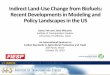 Indirect Land -Use Change from Biofuels: Recent ...University of California, Davis Indirect Land -Use Change from Biofuels: Recent Developments in Modeling and Policy Landscapes in