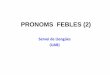 PRONOMS FEBLES (2) - UAB PRONOMS FEBLES (2) Servei de Lleng£¼es (UAB) COMBINACI£â€œ DE PRONOMS (2) : LI