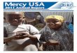 2011 Annual Report - mercyusa.org · suffering from moderate acute malnutrition (MAM) and 2,585 suffering from severe acute malnutrition (SAM) have been admitted into the selective
