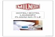 HOTEL/MOTEL LAUNDRY PLANNING FILE...Laundry Systems for hotels and motels WHY INSTALL AN ON-PREMISES LAUNDRY? 1. Launder everything on premises. A MILNOR on-premises laundry can handle