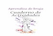 Aprendiza de bruja - Junta de Andalucía · Aprendiza de bruja Carmen Delia Hernández Trujillo Cuaderno de Actividades ... MAGO aprendiz BRUJA BRUJO maestro bruja brujo APRENDIZ