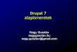 Nagy Gusztáv - Drupal 7 alapismereteknagygusztav.hu/sites/default/files/csatol/drupal7_01.pdf · 2014-10-16 · Drupal 7 alapismeretek - Nagy Gusztáv 24 2. Drupal kézikönyv kezdőknek