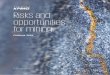 Risks and opportunities for mining mining industry. Every year, KPMG asks mining executives about the
