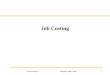 Job Order CostingAccounting/...1962.pdfCost Accounting Horngreen, Datar, Foster. Job-Costing and Process-Costing Systems There are two basic systems used to assign costs to products