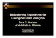 Biclustering Algorithms for Biological Data Analysis · Biclustering Algorithms for Biological Data Analysis Sara C. Madeira and Arlindo L. Oliveira Presentation by Matthew Hibbs