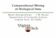 Compositional Mining of Biological Datapeople.cs.vt.edu/naren/slides/cdm-talk.pdf · Compositional Data Mining A way to compose simpler algorithms ... – Redescription mining –
