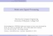 Multi-rate Signal Processingclassweb.ece.umd.edu/enee630.F2012/slides/part-1_sec1_2_handoutPreLec.pdf · Single-rate processing: the digital samples before and after processing correspond