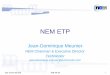 NEM ETP · 2014-10-06 · of project consortia – Moderator: Halid Hrasnica, NEM Secretariat – Networked Multimedia Laboratory in PSNC, Maciej Glowiak, Poznan Supercomputing and
