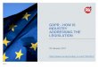 GDPR - HOW IS INDUSTRY ADDRESSING THE LEGISLATION© PA Knowledge Limited 2017 PUBLIC 1 GDPR - HOW IS INDUSTRY ADDRESSING THE LEGISLATION 25 January 2017