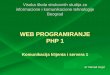 WEB PROGRAMIRANJE PHP 1 - Висока ICT школа...Web programski jezici • Jedna od podela web programskih jezika je na klijentske i serverske. • Klijentski jezici su oni