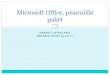 Microsoft Office, pisarniški paket...Zbirka pisarniških programov, ki jih trži Microsoft. Ogrodje je Word, Excel in PowerPoint, ki so ji kmalu dodali še Outlook V dražji različici