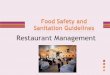 PowerPoint - Food Safety and Sanitation Guidelines ......Title PowerPoint - Food Safety and Sanitation Guidelines - Restaurant Management Subject Hospitality and Tourism Keywords Food