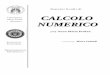 Esercizi svolti di calcolo numericopontrell/Esercizi_perdon2.pdf · E SERCIZI S VOLTI DI C ALCOLO N UMERICO 4 Dato il polinomio P(x) = 2 x3 - 3.46 x 2 + 0.8 x - 1.39 i) determinare
