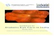 Guidelines for Diabetic Eye Care in India · of diabetic retinopathy, and the appropriate assessment and management of patients with diabetic retinopathy. ... Guidelines for Diabetic