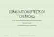 COMBINATION EFFECTS OF CHEMICALS - greenpeace.to...COMBINATION EFFECTS OF CHEMICALS Some initial perspectives from an environmental NGO Dr David Santillo Greenpeace Research Laboratories