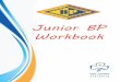 Junior BP Workbook - Guides Vic · Junior BP Workbook 5 JBP Workbook BEFORE YOU START YOUR JBP • Read Aim High, it has lots of information about the JBP Award, peer assessment and