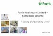 Fortis Healthcare Limited Composite Scheme · business, primarily housed in its majority owned subsidiary SRL Limited (SRL), into another majority owned listed subsidiary, Fortis