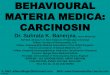 BEHAVIOURAL MATERIA MEDICA: CARCINOSIN · 2018-05-23 · Fear & fright Soft & sensitive Suppressive (+++) Family oriented Travelling MENTAL AETIOLOGIES PSYCHIC MANIFESTATIONS Prolonged