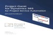 Project Gantt für Dynamics 365 - Microsoft Azure...Project Gantt für Dynamics 365 for Project Service Automation ist ein Add-on, das die Funktionen von Dynamics 365 for Project Service