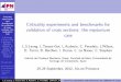 Criticality experiments and benchmarks for validation of ...Criticality experiments and benchmarks for validation of cross sections: the neptunium case L.S.Leong, L.Tassan-Got, L.Audouin,