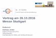 Vortrag am 26.10.2016 Messe Stuttgart · 2017-11-11 · 8 Nicht entscheidend für die VStA-Berechtigung ist dagegen, wer Schuldner der EUSt war bzw. diese entrichtet hat, und wer