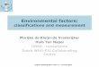 classifications and measurement · 2017-08-03 · Environmental factors: classifications and measurement Expert meeting New York 12 ... up the physical, social and attitudinal environment