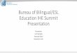 Bureau of Bilingual/ESL Education Slides · •English as a Second Language (ESL): 10 or more ... English Language Learners (ELLs) and Special Department of Education Education Question